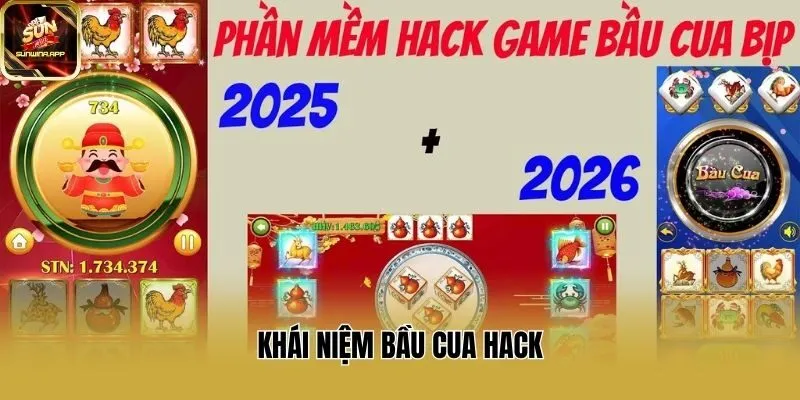 Khái niệm bầu cua hack